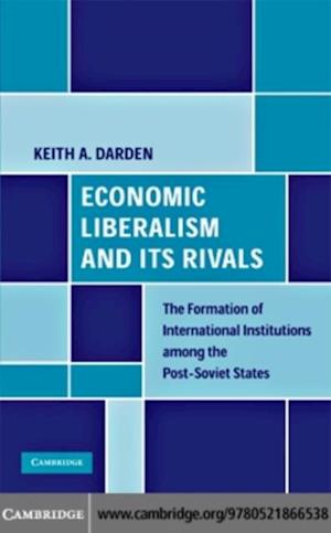 Economic Liberalism and Its Rivals