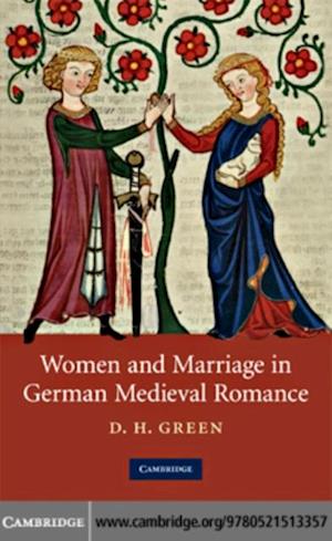 Women and Marriage in German Medieval Romance