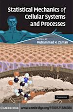 Statistical Mechanics of Cellular Systems and Processes