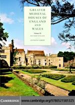 Greater Medieval Houses of England and Wales, 1300-1500: Volume 3, Southern England