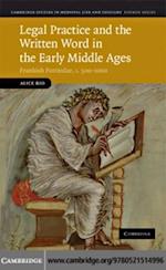 Legal Practice and the Written Word in the Early Middle Ages