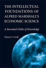 Intellectual Foundations of Alfred Marshall's Economic Science