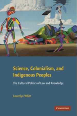 Science, Colonialism, and Indigenous Peoples