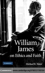 William James on Ethics and Faith