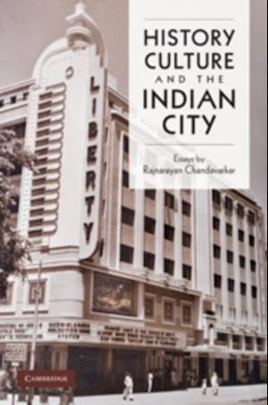 History, Culture and the Indian City