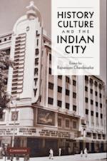 History, Culture and the Indian City