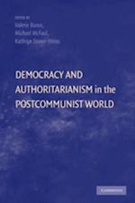 Democracy and Authoritarianism in the Postcommunist World