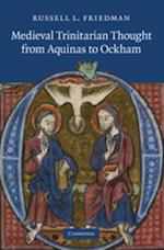 Medieval Trinitarian Thought from Aquinas to Ockham