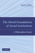 Moral Foundations of Social Institutions