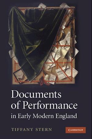 Documents of Performance in Early Modern England