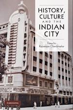 History, Culture and the Indian City