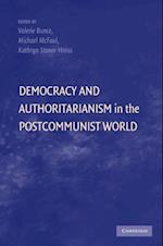 Democracy and Authoritarianism in the Postcommunist World