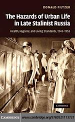 Hazards of Urban Life in Late Stalinist Russia