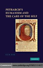 Petrarch''s Humanism and the Care of the Self