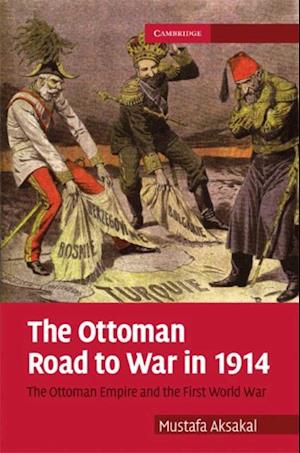 Ottoman Road to War in 1914