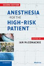 Anesthesia for the High-Risk Patient