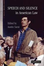 Speech and Silence in American Law