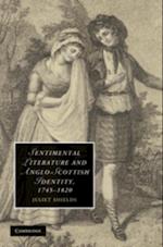 Sentimental Literature and Anglo-Scottish Identity, 1745-1820