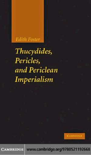 Thucydides, Pericles, and Periclean Imperialism