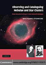 Observing and Cataloguing Nebulae and Star Clusters