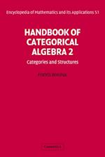 Handbook of Categorical Algebra: Volume 2, Categories and Structures