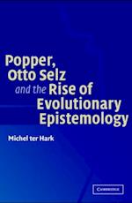 Popper, Otto Selz and the Rise Of Evolutionary Epistemology