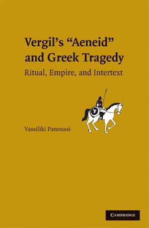 Vergil's Aeneid and Greek Tragedy