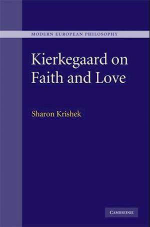 Kierkegaard on Faith and Love