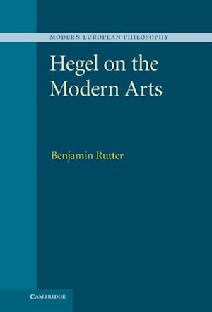 Hegel on the Modern Arts