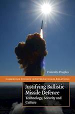 Justifying Ballistic Missile Defence