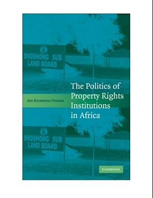 Politics of Property Rights Institutions in Africa