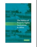 Politics of Property Rights Institutions in Africa