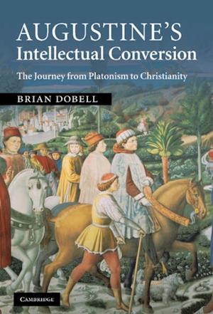 Augustine's Intellectual Conversion