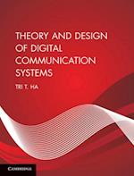 Theory and Design of Digital Communication Systems