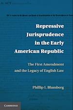 Repressive Jurisprudence in the Early American Republic