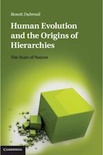 Human Evolution and the Origins of Hierarchies