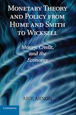 Monetary Theory and Policy from Hume and Smith to Wicksell