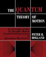 Quantum Theory of Motion