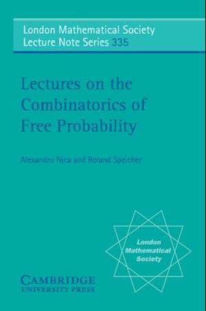 Lectures on the Combinatorics of Free Probability