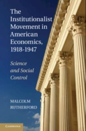 Institutionalist Movement in American Economics, 1918-1947