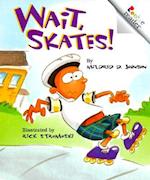 Wait, Skates! (Revised Edition) (Rookie Reader)