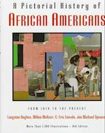 A Pictorial History of African Americans - From 1619 to the Present