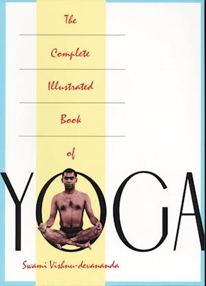 The Complete Illustrated Book of Yoga