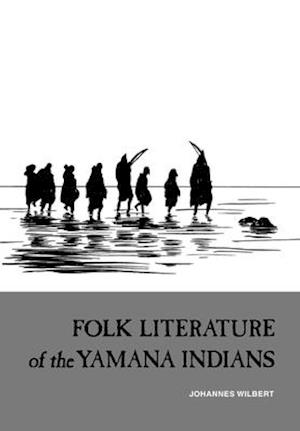 Folk Literature of the Yamana Indians