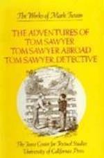 The Adventures of Tom Sawyer, Tom Sawyer Abroad, and Tom Sawyer, Detective
