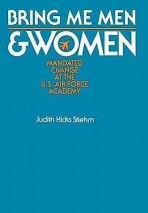 Stiehm, J: Bring Me Men and Women