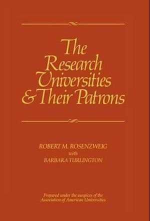 The Research Universities & Their Patrons