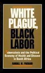 White Plague, Black Labor