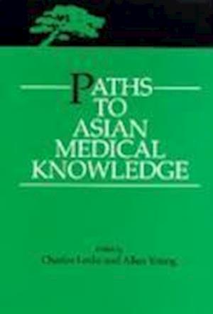 Paths to Asian Medical Knowledge