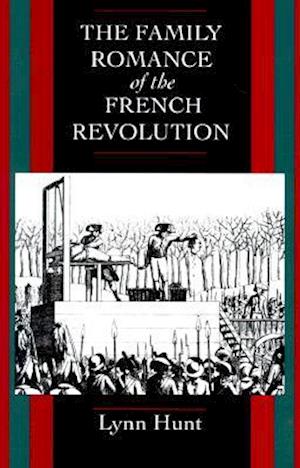 Family Romance of the French Revolution